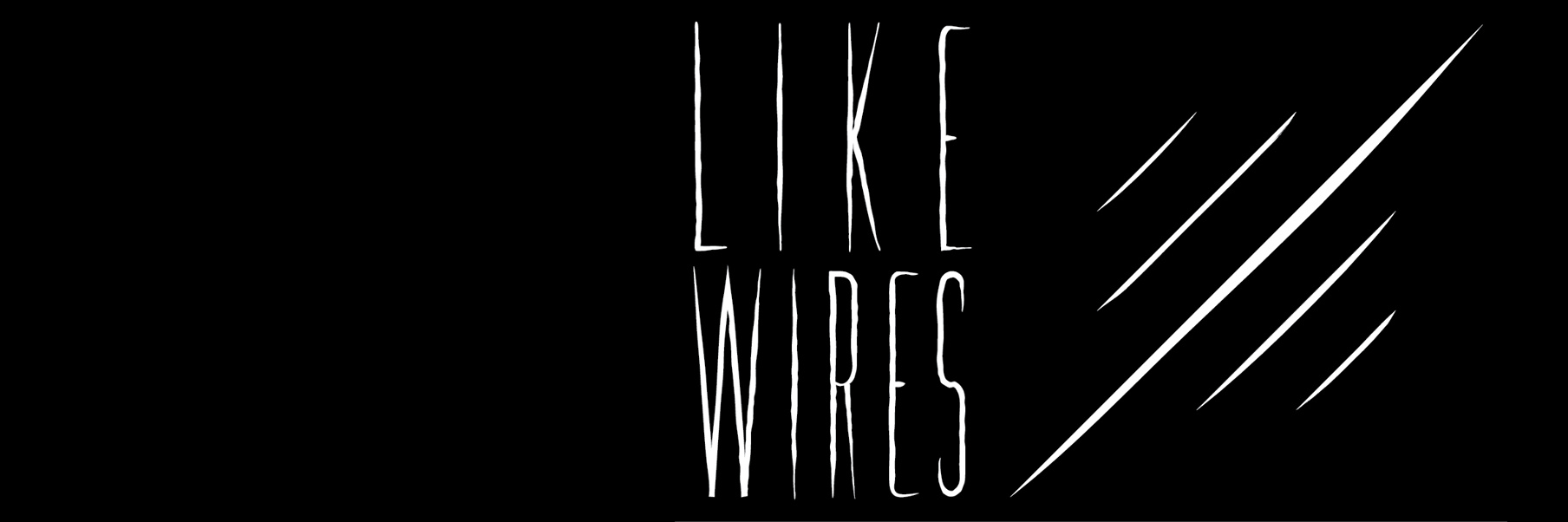 Like Wires