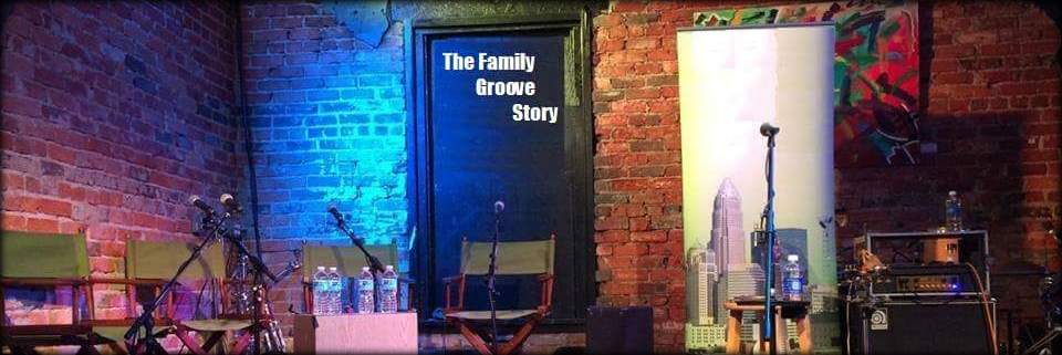 The Family Groove Story