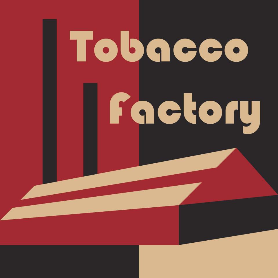 Tobacco Factory