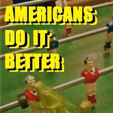 Americans Do It Better