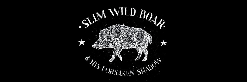 Slim Wild Boar & His Forsaken Shadow