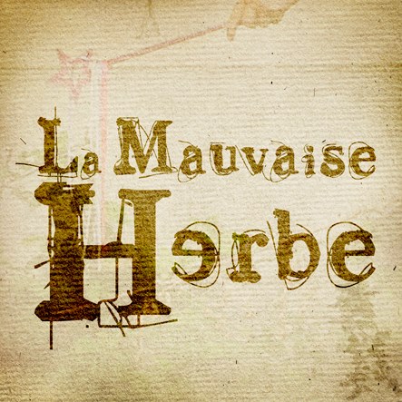 La Mauvaise Herbe