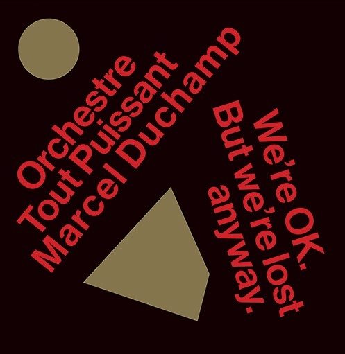 L'Orchestre Tout Puissant Marcel Duchamp
